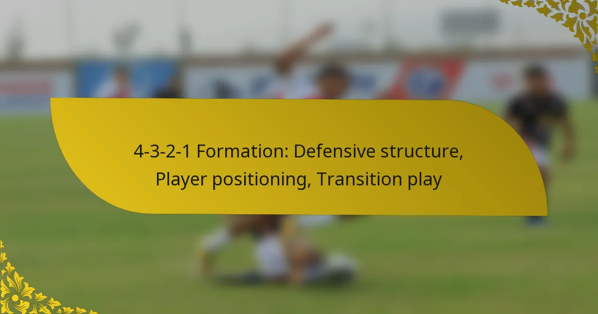 4-3-2-1 Formation: Defensive structure, Player positioning, Transition play