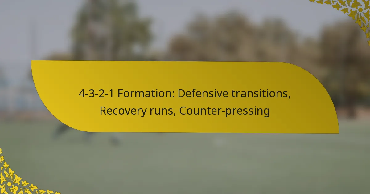 4-3-2-1 Formation: Defensive transitions, Recovery runs, Counter-pressing