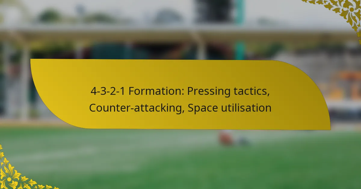 4-3-2-1 Formation: Pressing tactics, Counter-attacking, Space utilisation