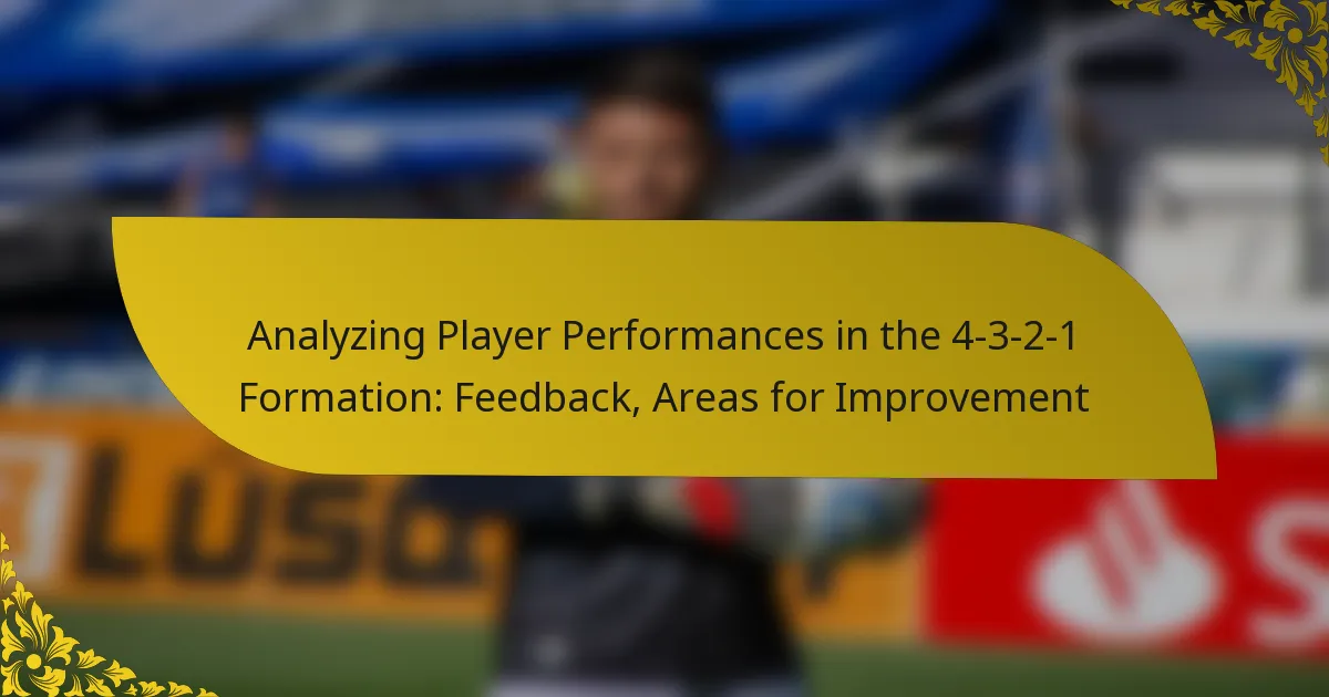 Analyzing Player Performances in the 4-3-2-1 Formation: Feedback, Areas for Improvement