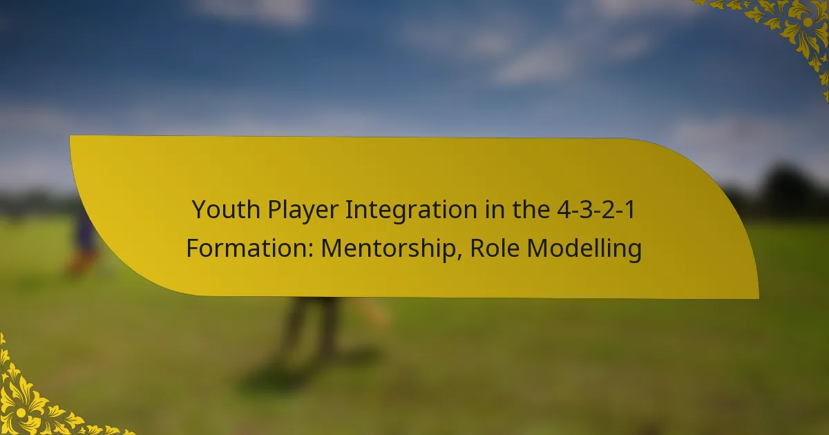 Youth Player Integration in the 4-3-2-1 Formation: Mentorship, Role Modelling