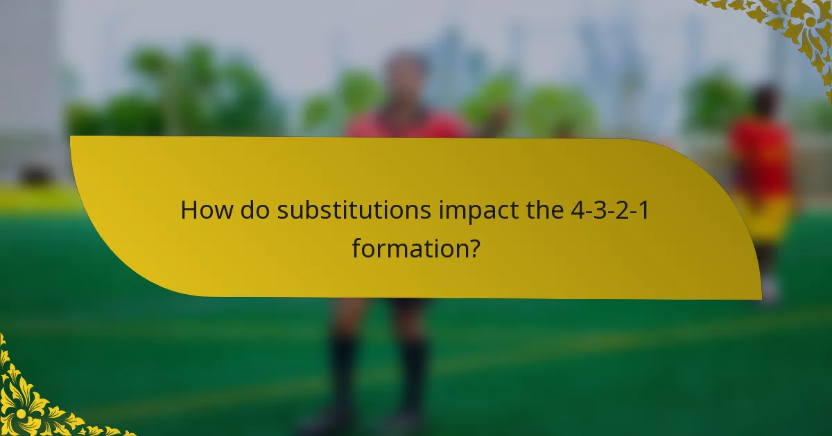 How do substitutions impact the 4-3-2-1 formation?