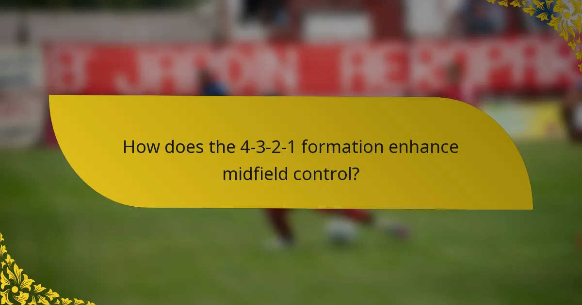 How does the 4-3-2-1 formation enhance midfield control?