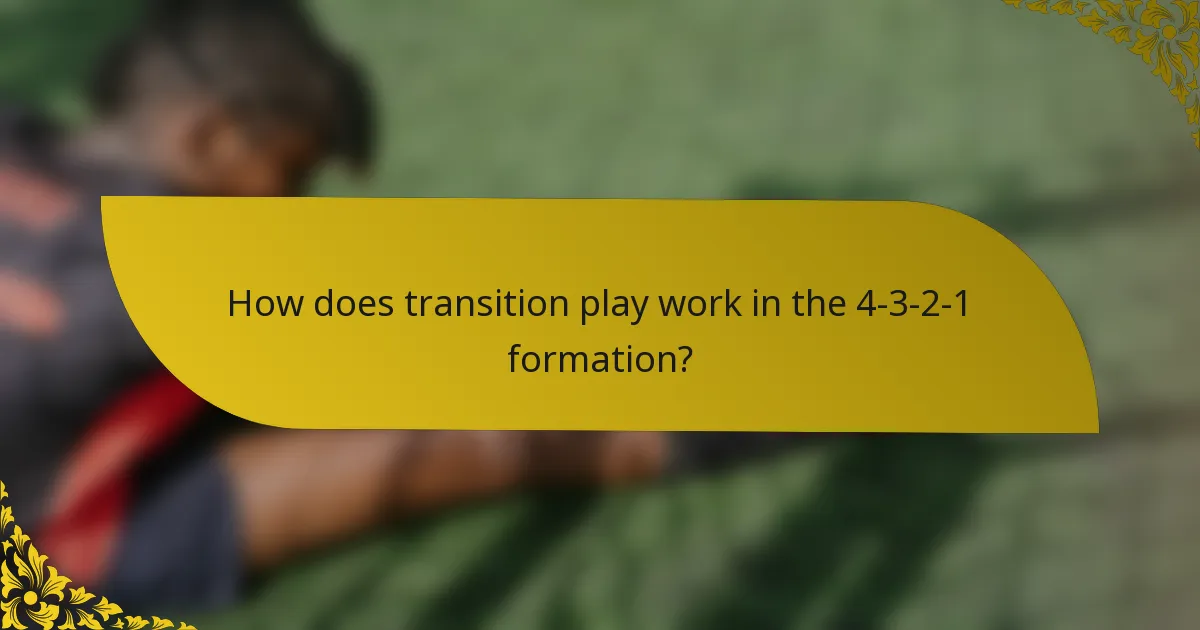 How does transition play work in the 4-3-2-1 formation?