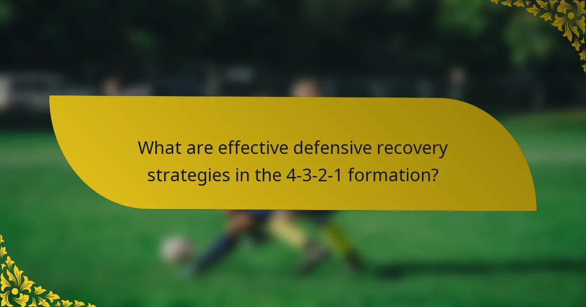 What are effective defensive recovery strategies in the 4-3-2-1 formation?
