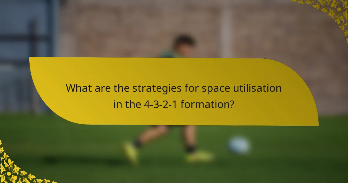 What are the strategies for space utilisation in the 4-3-2-1 formation?