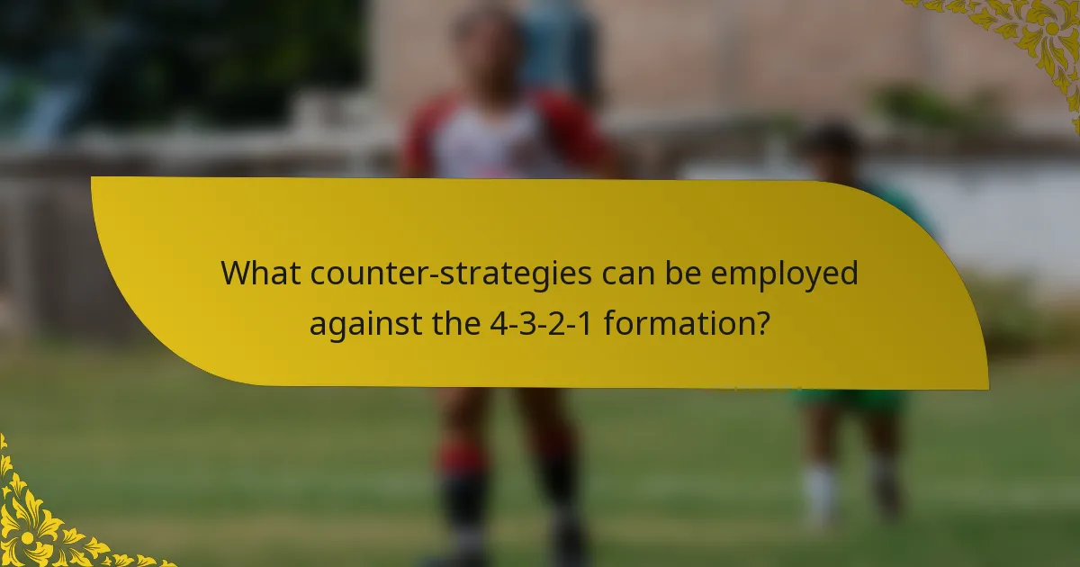 What counter-strategies can be employed against the 4-3-2-1 formation?