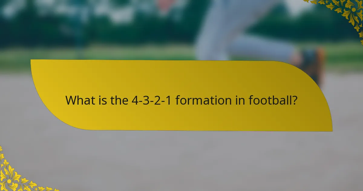 What is the 4-3-2-1 formation in football?