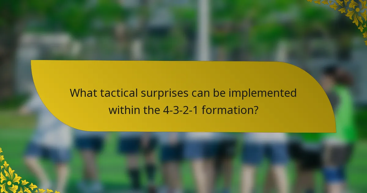 What tactical surprises can be implemented within the 4-3-2-1 formation?